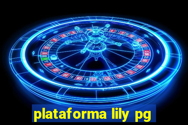 plataforma lily pg